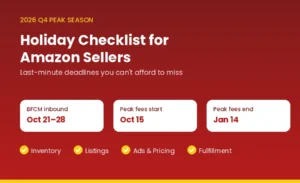 Amazon Q4 2026 holiday checklist: BFCM dates, peak fee windows, inventory, listings, ads, and fulfillment deadlines.